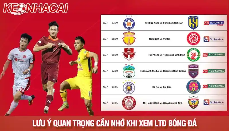 Lịch thi đấu 3 Lưu ý quan trọng cần nhớ khi sử xem LTĐ