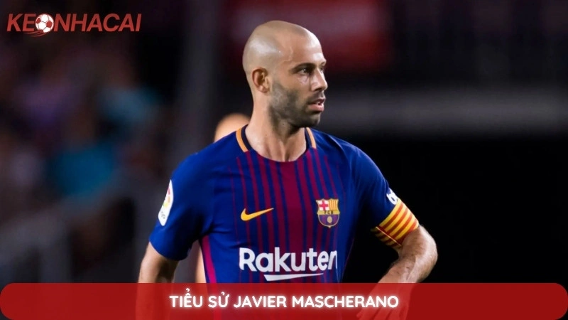 Tiểu Sử Javier Mascherano - "Ông chủ nhỏ" của tuyến giữa 4 Tiểu Sử Javier Mascherano